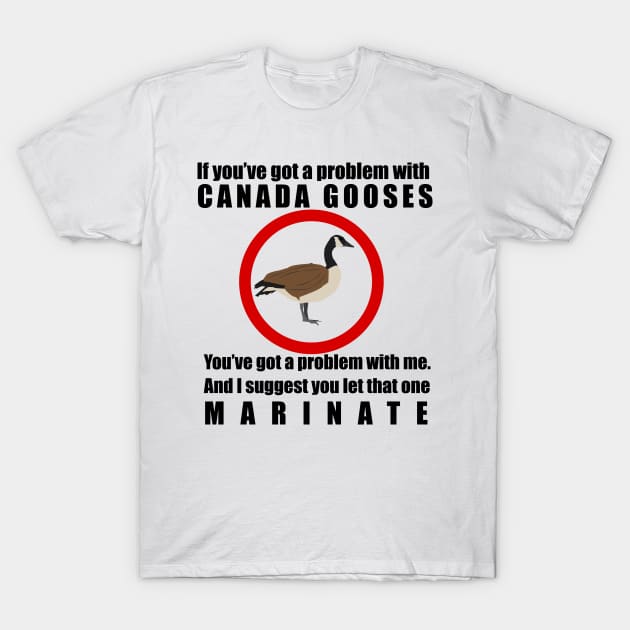 Canada Gooses. Letterkenny T-Shirt by HeardUWereDead